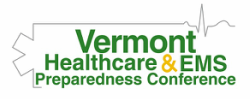 Vermont Healthcare and EMS Preparedness Conference